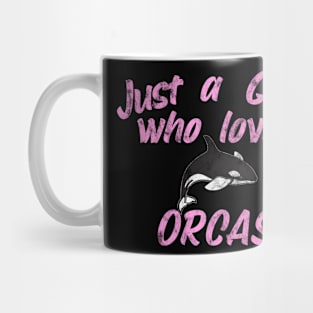 Just A Girl Who Loves Orcas Mug